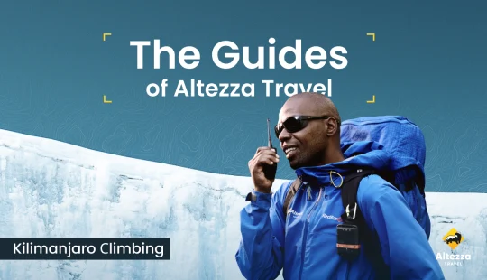 Знайомство з найкращими гідами Кіліманджаро | Altezza Travel
